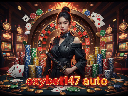 สล็อตเว็บตรง oxybet147 auto