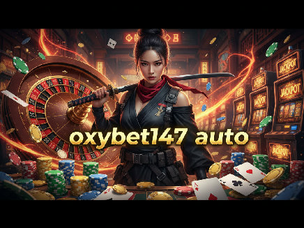 oxybet147 auto สมัครสมาชิก
